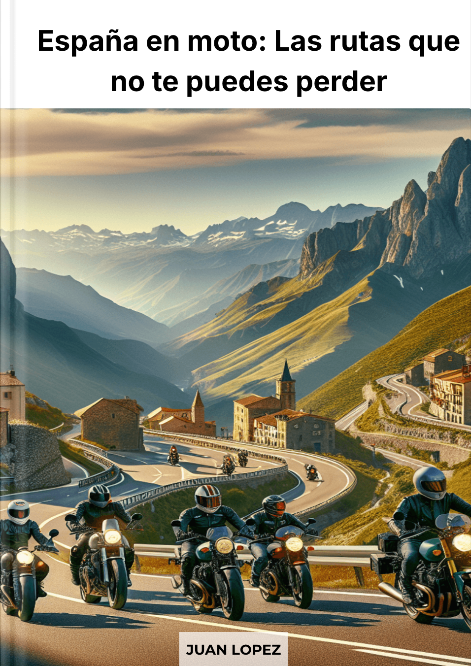 ESPAÑA EN MOTO: LAS RUTAS QUE NO TE PUEDES PERDER (EBOOK)